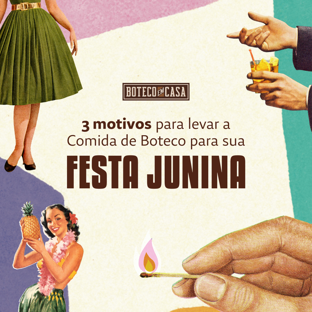 3 motivos para levar a Comida de Boteco para sua festa junina