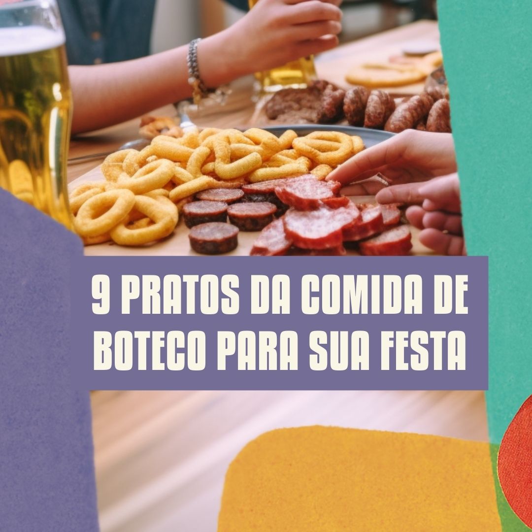 9 pratos da Comida de Boteco para festa