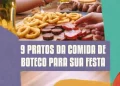 9 pratos da Comida de Boteco para festa